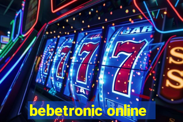 bebetronic online